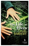 The Life of Elves - Muriel Barbery