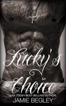 Lucky's Choice (The Last Riders Book 7) - Jamie Begley