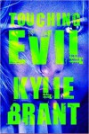 Touching Evil (Circle of Evil #2) - Kylie Brant
