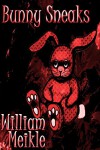 Bunny Sneaks - William Meikle