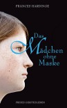 Das Mädchen ohne Maske - Frances Hardinge, Alexandra Ernst