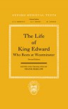 The Life of King Edward Who Rests at Westminster: attributed to a monk of Saint-Bertin - Frank Barlow