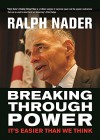 Breaking Through Power: It's Easier Than We Think (City Lights Open Media) - Ralph Nader