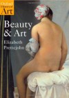 Beauty and Art: 1750-2000 (Oxford History of Art) - Elizabeth Prettejohn