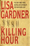 The Killing Hour - Lisa Gardner