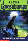 The Werewolf of Fever Swamp (Goosebumps, #14) - R.L. Stine