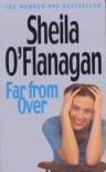 Far from over - Sheila O'Flanagan