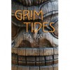 Grim Tides (Marla Mason, #6) - T.A. Pratt,  Tim Pratt