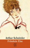 Fraeulein Else Und Andere Erzaehlungen (German Edition) - Arthur Schnitzler