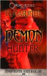 Demon Hunter, Book 1 - T.L.  Gardner