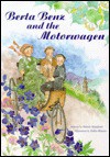 Berta Benz and the Motorwagen: The Story of the First Automobile Journey - Mindy Bingham