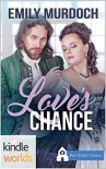 Love's Chance: First Street Church Romances - Emily Murdoch