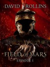 Field of Mars: Episode I (Collision) - David Rollins
