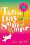 Three Day Summer - Sarvenaz Tash