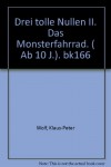 Drei tolle Nullen II. Das Monsterfahrrad. ( Ab 10 J.). bk166 - Klaus-Peter Wolf