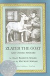 Zlateh the Goat and Other Stories - Isaac Bashevis Singer, Elizabeth Shub, Maurice Sendak