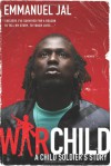 War Child: A Child Soldier's Story - Emmanuel Jal, Megan Lloyd Davies