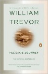Felicia's Journey: A Novel - William Trevor