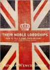 Their Noble Lordships: How to Tell a Duke From an Earl...And Other Mysteries Solved - Simon Winchester