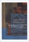 Bialystok to Birkenau: The Holocaust Journey of Michel Mielnicki - Michel Mielnicki, John Munro