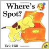 Where's Spot? - Eric Hill