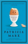 Starting from Happy - Patricia Marx