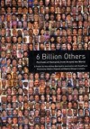 6 Billion Others: Portraits of Humanity from Around the World - Yann Arthus-Bertrand