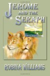 Jerome and the Seraph - Robina Williams