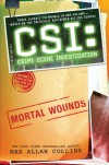 CSI: Mortal Wounds - Max Allan Collins