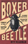 Boxer, Beetle - Ned Beauman