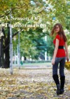 A Season of Transformation - Lauren Murphy, Jayne Fordham