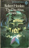 The Day After Tomorrow - Robert A. Heinlein