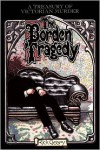 The Borden Tragedy: A Memoir of the Infamous Double Murder at Fall River, Mass., 1892 - Rick Geary