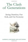 The Clash of Generations: Saving Ourselves, Our Kids, and Our Economy - 'Laurence J. Kotlikoff',  'Scott Burns'