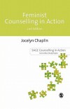 Feminist Counselling in Action - Jocelyn Chaplin, Joycelyn Chaplin