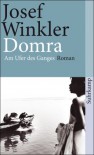 Domra. Am Ufer Des Ganges - Josef Winkler, Christina Schwichtenberg