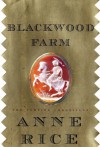 By Anne Rice: Blackwood Farm (The Vampire Chronicles) - Knopfel Silvia