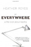 An Everywhere: a little book about reading - Heather Reyes