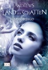 Land der Schatten: Spiegeljagd - Ilona Andrews, Ralf Schmitz