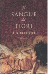 Il sangue dei fiori - Anita Amirrezvani