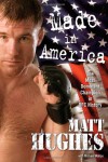 Made in America: The Most Dominant Champion in UFC History - 'Matt Hughes',  'Michael Malice'