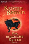 Der magische Reiter - Kristen Britain