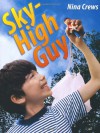 Sky-High Guy - Nina Crews