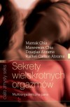 Sekrety wielokrotnych orgazmów. Multiorgazmiczna para - Mantak Chia, Maneewan Chia, Douglas Carlton Abrams, Rachel Carlton Abrams