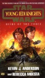 Heirs of the Force - Kevin J. Anderson, Rebecca Moesta