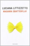 Madama Sbatterflay - Luciana Littizzetto