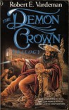 The Demon Crown Trilogy - Robert E. Vardeman