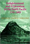 Enlightenment and Exploration in the North Pacific 1741-1805 - Stephen W. Haycox