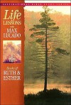 Life Lessons: Books of Ruth & Esther - Max Lucado