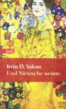 Und Nietzsche weinte - Irvin D. Yalom, Uda Strätling